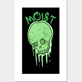 Moist Gross Word Slimy Skull Black Posters and Art